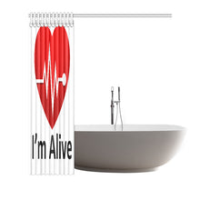 Load image into Gallery viewer, I&#39;m Alive Shower Curtain 72&quot;x72&quot;