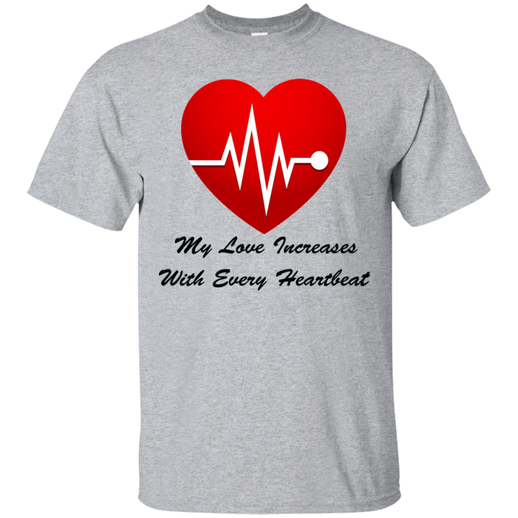 My Love Increases G200 Gildan Ultra Cotton T-Shirt