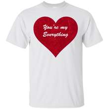 Load image into Gallery viewer, You&#39;re My Everything G200 Gildan Ultra Cotton T-Shirt