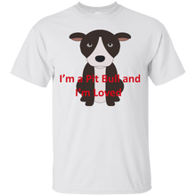 Load image into Gallery viewer, I&#39;m a Pit Bull G200 Gildan Ultra Cotton T-Shirt