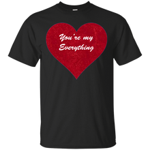 Load image into Gallery viewer, You&#39;re My Everything G200 Gildan Ultra Cotton T-Shirt