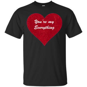 You're My Everything G200 Gildan Ultra Cotton T-Shirt